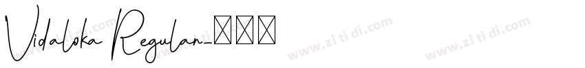 Vidaloka Regular字体转换